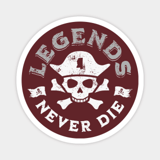 Legends Never Die // Grunge Pirate Skull Maroon Magnet